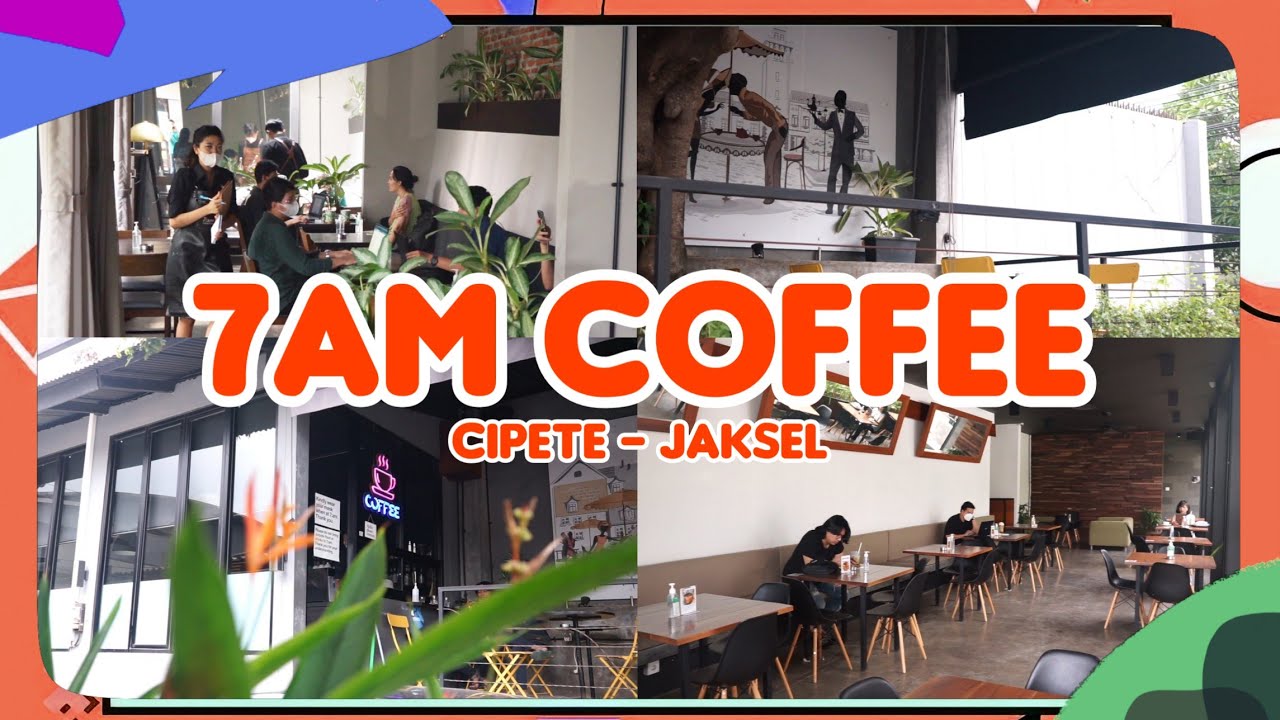 7 AM COFFEE SHOP DI CIPETE DENGAN GAYA INDUSTRIAL MINIMALIS. YouTube