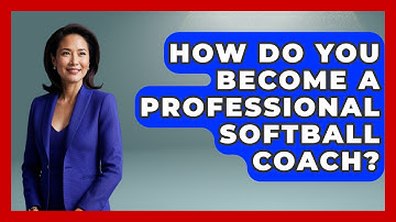 How Do You Become a Professional Softball Coach? | Softball Basics and Beyond News