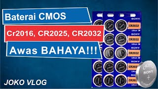 Beda baterai CMOS 2016, 2025, 2032 awas bahaya !!!