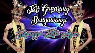 TARI GANDRUNG BANYUWANGI // JARANAN TURONGGO TIRTO ARUM