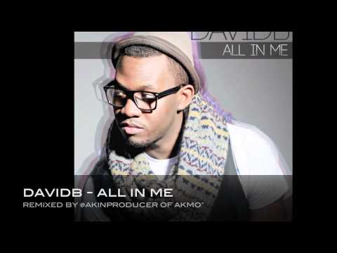 DavidB's All in Me - Remixed by @AkinProducer