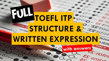 Full TOEFL ITP Structure and Written Expression With Answers | Full Length Practice Exam