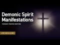 Demonic spirit manifestations prayer meeting  tuesday april 2nd 2024