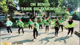 DANGDUT KOPLO TARIK SIS SEMONGKO || OH BUNGA || KREASI BY MISS ANGGRA