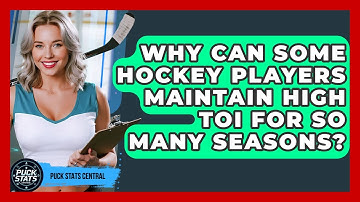 Why Can Some Hockey Players Maintain High TOI For So Many Seasons? - Puck Stats Central