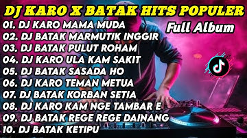 DJ BATAK X KARO HITS POPULER 2025 - FULL ALBUM DJ LAGU BATAK REMIX TIKTOK FULLBASS | Korban Setia