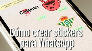 Cómo crear Stickers en Whatsapp Cómo crear Stickers en Whatsapp