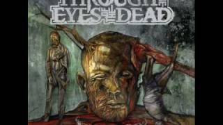 Through The Eyes Of The Dead - A Catastrophe Of Epic Proportions