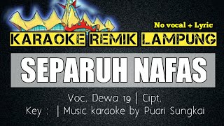 Download Mp3 KARAOKE REMIK LAMPUNG || SEPARUH NAFAS || SET ORG REMIK LAMPUNG TERBARU 2021 || NO VOCAL + LYRIC || Gudang lagu Download Mp3 KARAOKE REMIK LAMPUNG || SEPARUH NAFAS || SET ORG REMIK LAMPUNG TERBARU 2021 || NO VOCAL + LYRIC ||