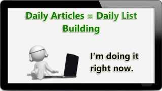 Full Content Marketing and List Building - An Article a Day Grows Your List Every Day Guide