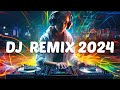 Dj remix song 2024  mashups  remixes of popular songs 2024  club music dj remix party mix 2024