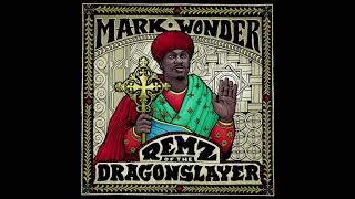 Mark Wonder | Brand New Me | Remz Of The Dragon Slayer