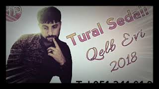 TURAL SEDALİ QELB EVİ YEP YENİ SUPER SEİR 2018 Resimi