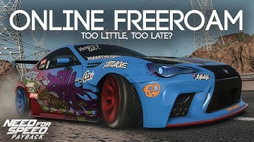 NEED FOR SPEED PAYBACK - ONLINE FREEROAM COMING SOON (Too Little, Too Late?)