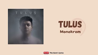 Tulus-Monokrom || Lirik Lagu
