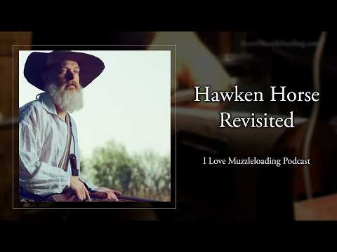 Hawken Horse | I Love Muzzleloading Podcast