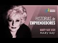 Historias de Emprendedores -  Mary Kay Ash