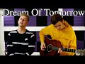 Dream of Tomorrow (Acoustic) - JensJulius Tejlgaard ft. William Tejlgaard