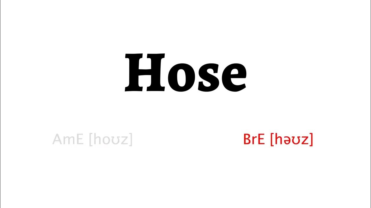 How to Pronounce hose in American English and British English YouTube