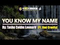 You Know My Name - By Tasha Cobbs Leonard Ft. Jimi Cravity //Lyrics//