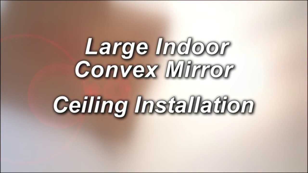 See All Large Indoor Convex Mirror Ceiling Installation YouTube