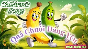 🎵Bài Hát Thiếu Nhi Vui Nhộn - Quả Chuối Đáng Yêu - Nhạc Thiếu Nhi Hay Nhất🎵