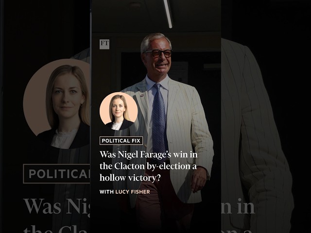 Was Nigel Farage’s win in the Clacton by-election a hollow victory? | FT #shorts
