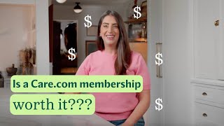 Is a Care.com membership worth it?
