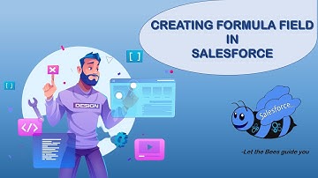 Creating Formula Field In Salesforce | Formula Field Basic | Salesforce Basic #10 | Salesforce Bees