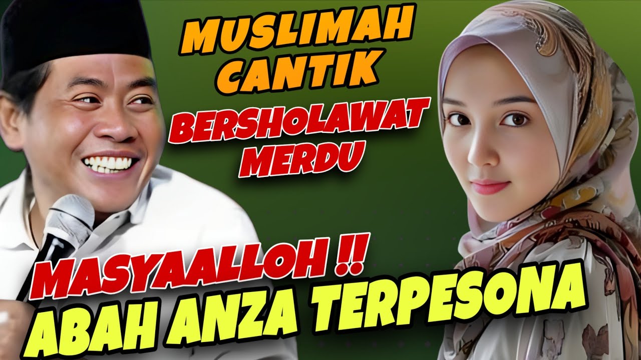 MASYAALLOH!! DUET PECAH ABAH ANZA MUSLIMAH CANTIK BERSHOLAWAT MERDU 