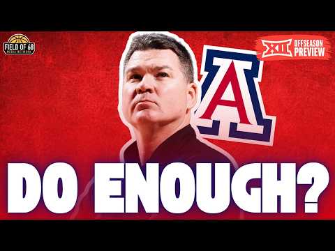 Did Arizona do ENOUGH this offseason to reload?? | BIG 12 PREVIEW