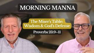 Date: Apr. 20, 2026. Lesson 76-2026. Title: The Miser’s Table: Wisdom, Honor, and God’s Defense