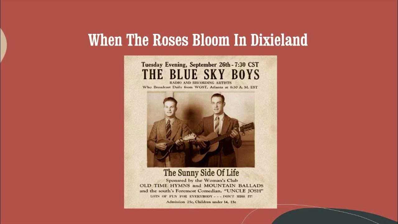 When The Roses Bloom In Dixieland Blue Sky Boys YouTube