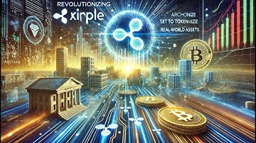 Revolutionizing XRPL: Ripple and Archax Set to Tokenize Millions in Real-World Assets
