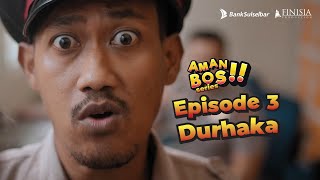 Aman Bos Season 1 Episode 3 Durhaka