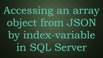 Accessing an array object from JSON by index-variable in SQL Server