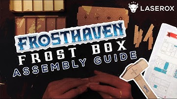 FrostBox Assembly Guide - Frosthaven Organizer