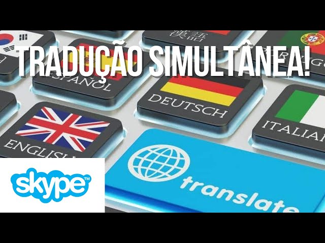 Skype começa a testar tradução simultânea de conversas