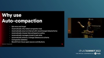 Druid Summit 2022: The Present and Future of Compaction in Apache Druid