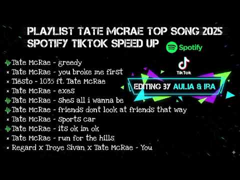 PLAYLIST TATE MCRAE TOP SONG 2025 SPOTIFY TIKTOK SPEED UP