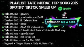 PLAYLIST TATE MCRAE TOP SONG 2025 SPOTIFY TIKTOK SPEED UP