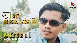 Afrizal - Ular Berbisa - Slowrock Terbaru 2023 (official music video)