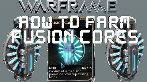 Warframe - How To Farm For Fusion Cores