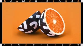 Django Django - First Light (Official Audio) chords