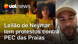 Neymar é alvo de protestos contra PEC das Praias durante leilão em São Paulo