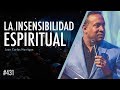 La Insensibilidad Espiritual - Pastor Juan Carlos Harrigan