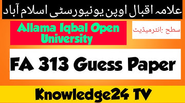 Aiou FA Code 313 Guess paper:313 Guess paper, 313 guess paper Allama Iqbal Open University