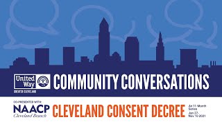 Livestream: CLE Consent Decree Conversation Session 6: Families & Communities Building Resilience