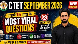 CTET September 2026 | पिछले 15 सालों के Most Viral Questions | CDP Mock Test | 30/30 Challenge 🔥