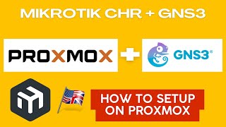 How to install GNS3 and MikroTik on Proxmox Server [EN]